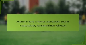 Adama Traoré: Erityiset suoritukset, Seuran saavutukset, Kansainvälinen vaikutus